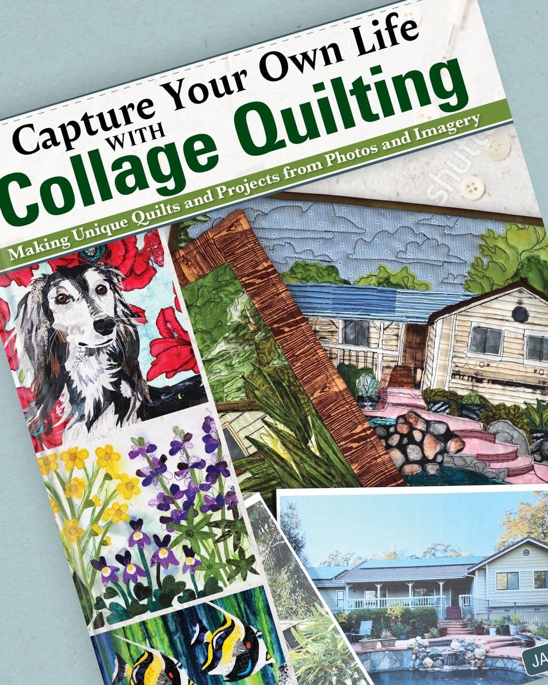 Capture Your Own Life With Collage Quilting book cover