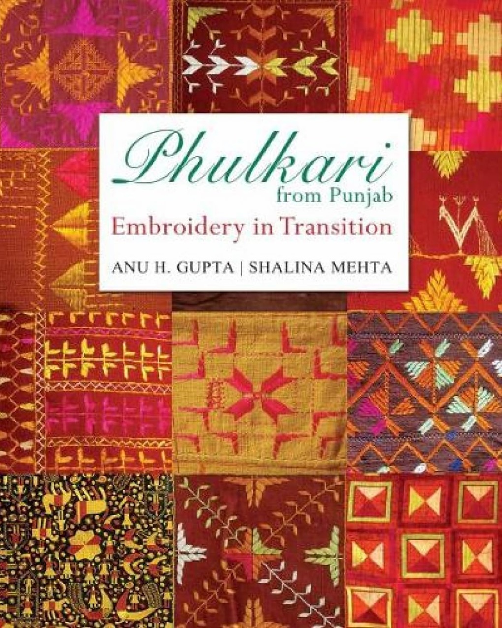 Phulkari From Punjab: Embroidery in Transition